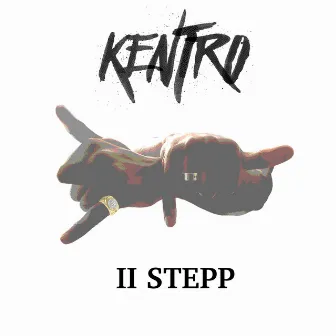 II Stepp by KENTRO