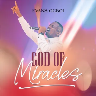 God of Miracles (Live) by Evans Ogboi