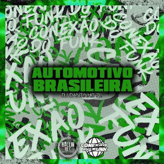 Automotiva Brasileira by DJ DANTINHO 7L