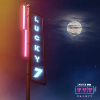 Lucky 7 by Luchy DR