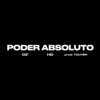 Poder Absoluto by Oz'