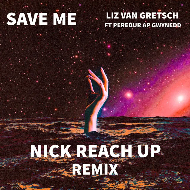 Save Me - Nick Reach Up Remix