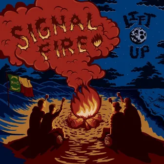 Lift Up by Signal Fire