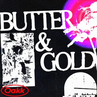 Butter & Gold by OAKK