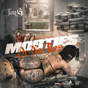 MobTies Or NoTies 2 by Ton G