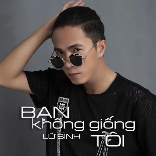 Bạn Không Giống Tôi - Beat