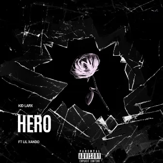 Hero by Kid Larx