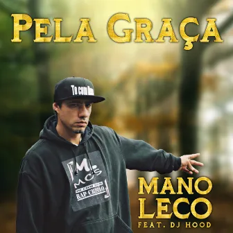 Pela Graça by Mano Leco