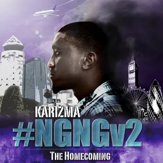 Ngngv2 (The Homecoming) by Karizma