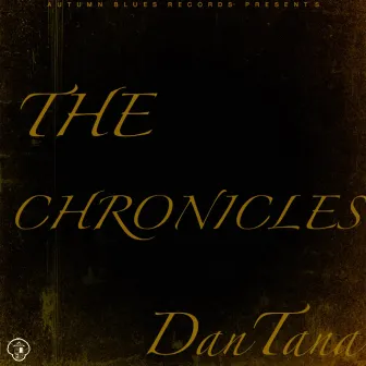 The Chronicles by Dantana