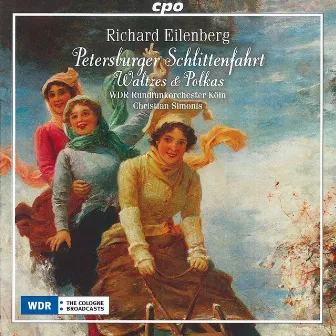 Eilenberg: Petersburger Schlittenfahrt, Waltzes & Polkas by Richard Eilenberg