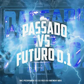 Passado Vs Futuro 0.1 by DJ RD3