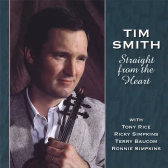 Straight from the Heart by Tim Smith