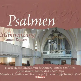 Psalmen - Mannenzang vanuit Rijssen by Jan Quintus Zwart