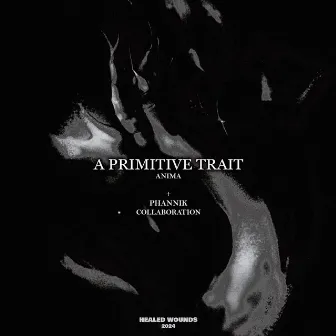 Anima by A Primitive Trait