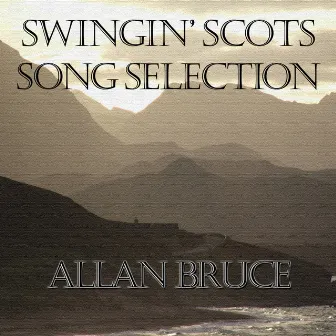 Swingin' Scots Song Selection by Allan Bruce