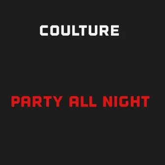 Party All Night - Single by Coulture