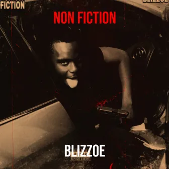 Non Fiction by Blizzoe