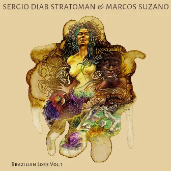 Brazilian Lore, Vol 1 by Sergio Diab Stratoman