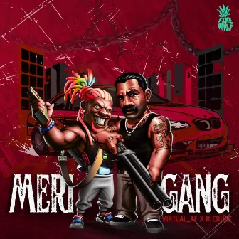 Meri Gang by VIRTUAL_AF