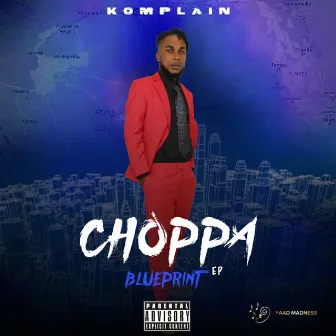 Choppa BluePrint by Komplain