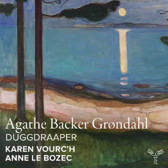 Agathe Backer Grøndahl: Barnets vaardag, Op. 42: No. 6, Duggdråper by Karen Vourc'h