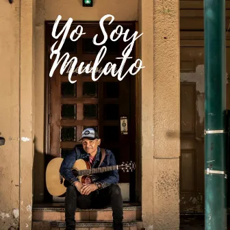 Yo Soy Mulato by Mulato