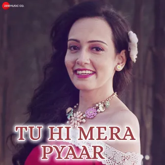 Tu Hi Mera Pyaar by Sayantani Das