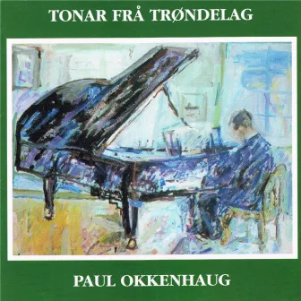 Tonar Frå Trøndelag - Paul Okkenhaug by Ole Christian Ruud