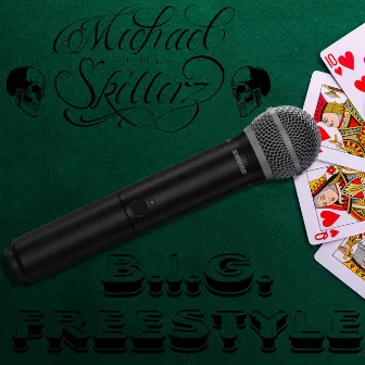 B.I.G. Freestyle by Michael The Skillerz