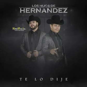 Te Lo Dije by Los Hijos De Hernández