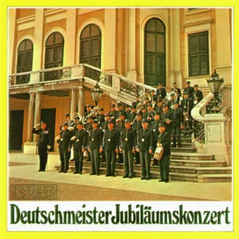 Deutschmeister Jubiläumskonzert by Hoch- und Deutschmeister Kapelle