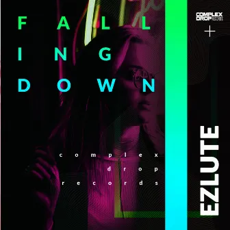 Falling Down by Ezlute