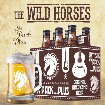 Six Pack ...Plus by The Wild Horses