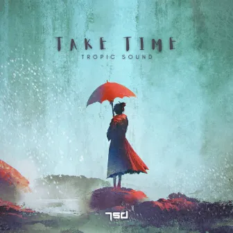 Take Time by Tropic Sound