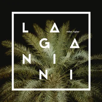 Laganini by Mike Rigler