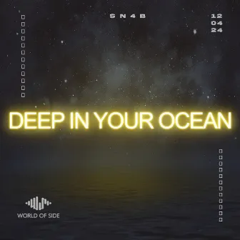 Deep in Your Ocean by SN4B