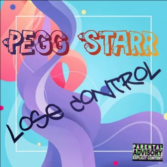 Lose Control by Pegg Starr