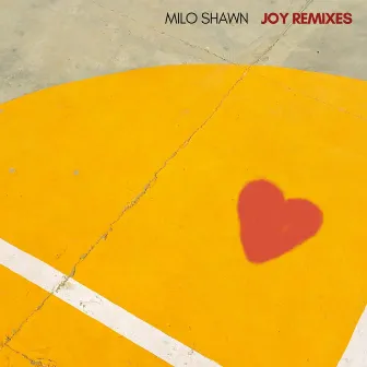 Joy Remixes by Milo Shawn