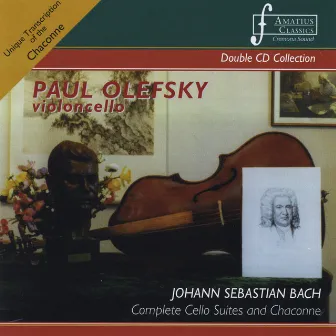 Complete Cello Solo Suites and Chaconne by Bach by Paul Olefsky