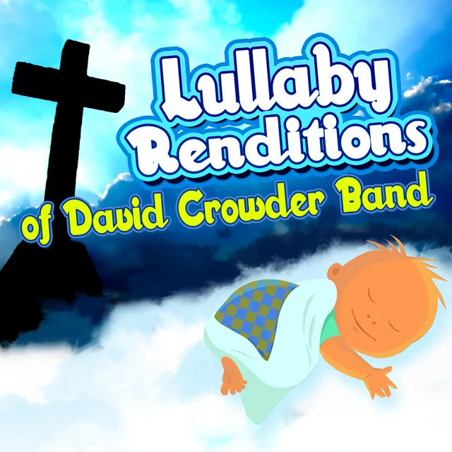 Lullaby Renditions of David Crowder Band