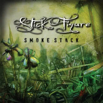 Smoke Stack by Stick Figure