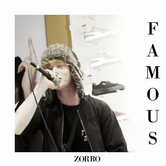 Famous by Zorro