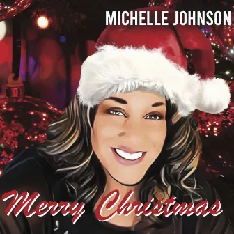 Merry Christmas by Michelle Johnson