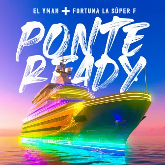 Ponte Ready by Fortuna La Súper F