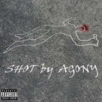 Shot by Agony by Agony 