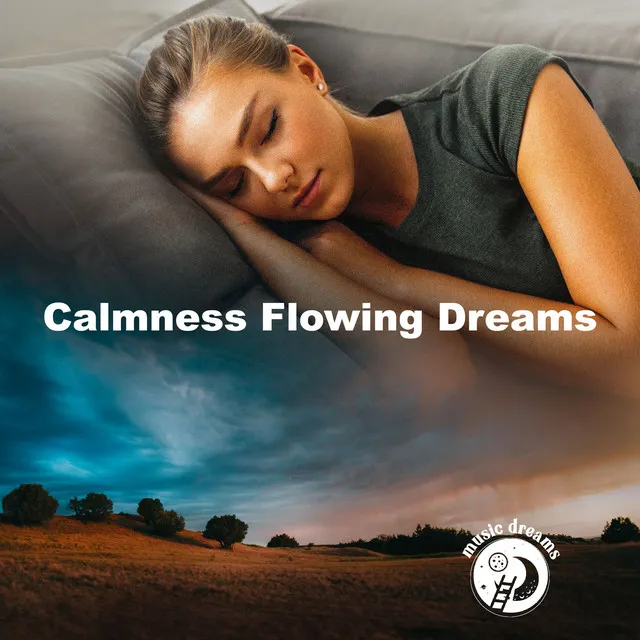 Calmness Flowing Dreams