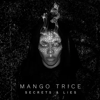 Secrets & Lies by Mango Trice