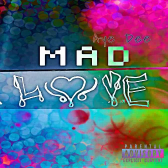 MADLOVE by Aye Dee