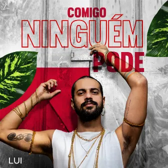 Comigo Ninguém Pode by LUI